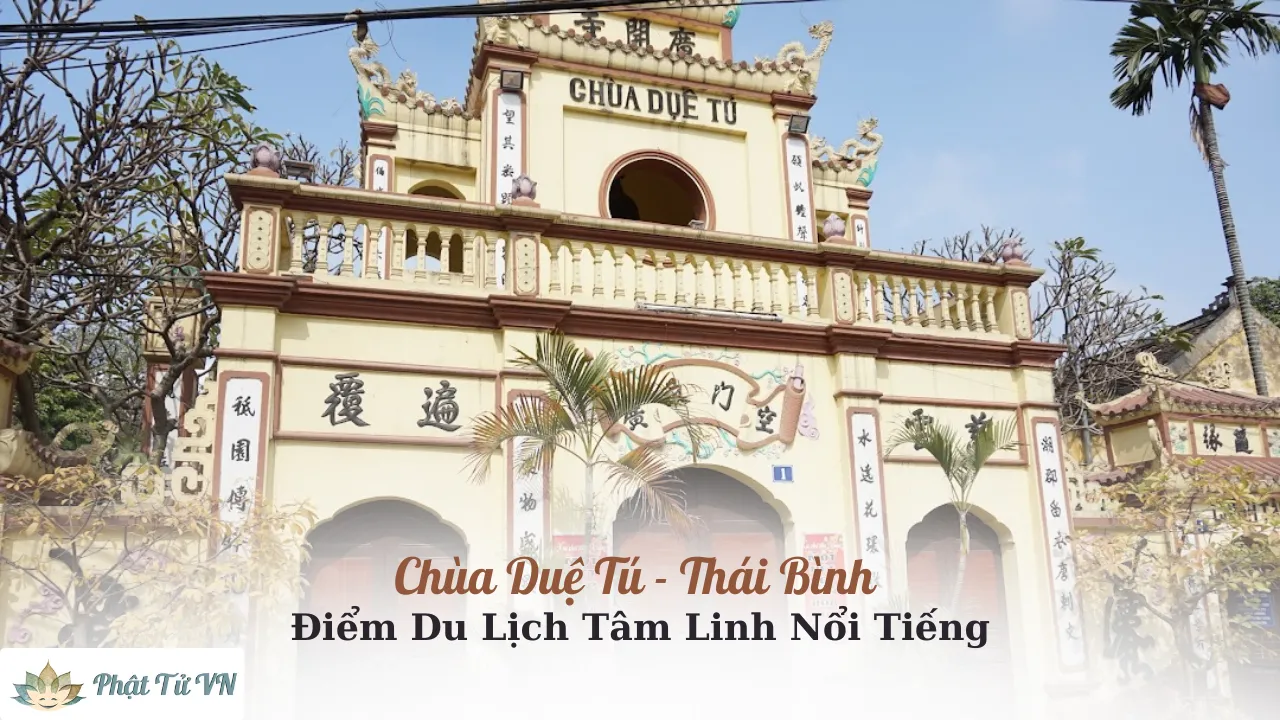 Chùa Duệ Tú – Điểm Đến Tâm Linh Độc Đáo Ở Thái Bình